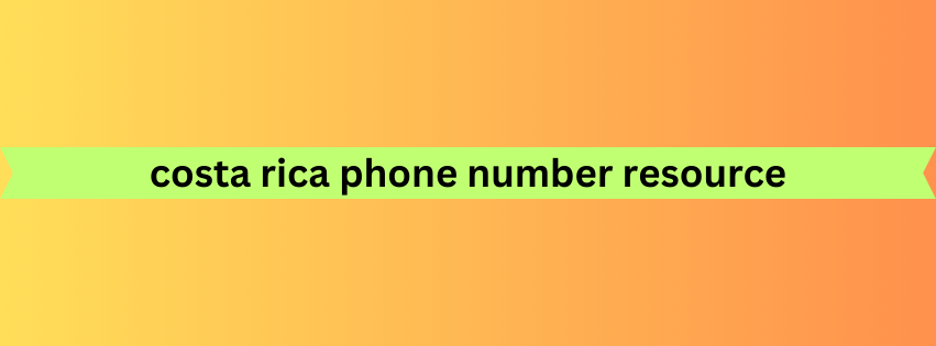 costa rica phone number resource